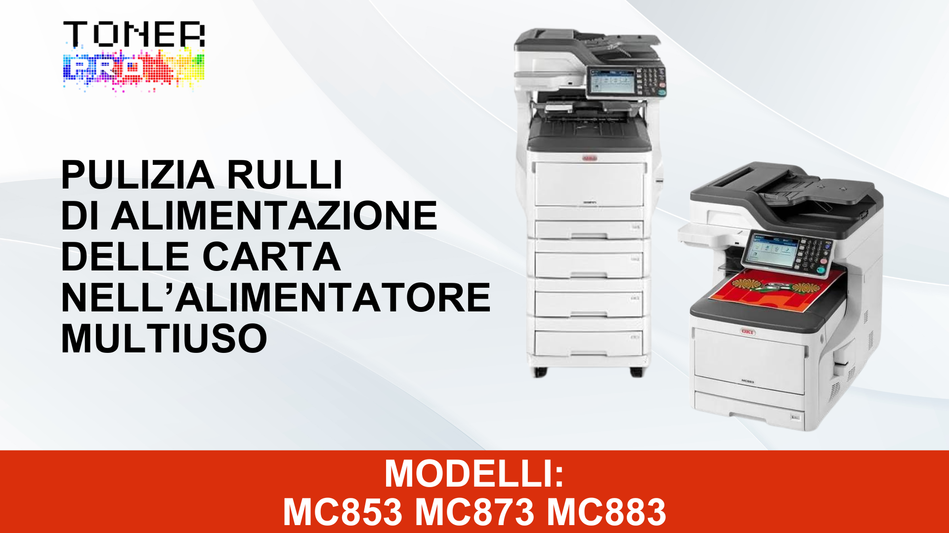 Stampanti OKI MC853 MC873 MC883 Pulizia rulli alimentatore carta multiuso